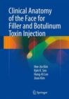 Clinical Anatomy of the Face for Filler and Botulinum Toxin Injection - Book