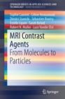MRI Contrast Agents : From Molecules to Particles - Book