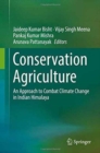 Conservation Agriculture : An Approach to Combat Climate Change in Indian Himalaya - Book
