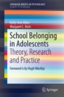 School Belonging in Adolescents : Theory, Research and Practice - Book