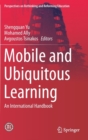 Mobile and Ubiquitous Learning : An International Handbook - Book