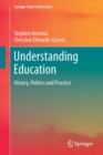 Understanding Education : History, Politics and Practice - Book