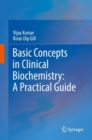 Basic Concepts in Clinical Biochemistry: A Practical Guide - Book