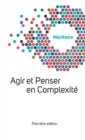 Manifesto Welcome Complexity : Agir Et Penser En Complexite - Book