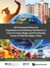 2018 Annual Indices For Expatriates And Ordinary Residents On Cost Of Living, Wages And Purchasing Power For World's Major Cities - Book