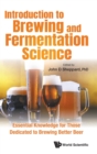 Introduction To Brewing And Fermentation Science: Essential Knowledge For Those Dedicated To Brewing Better Beer - Book