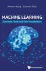 Machine Learning: Concepts, Tools And Data Visualization - Book