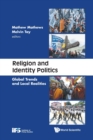 Religion And Identity Politics: Global Trends And Local Realities - Book