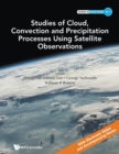 Studies Of Cloud, Convection And Precipitation Processes Using Satellite Observations - Book
