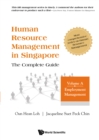 Human Resource Management In Singapore - The Complete Guide, Volume A: Employment Management - eBook