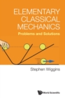 Elementary Classical Mechanics: Problems And Solutions - Book