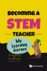 Becoming A Stem Teacher: My Learning Journey - eBook