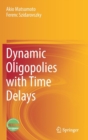 Dynamic Oligopolies with Time Delays - Book