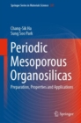 Periodic Mesoporous Organosilicas : Preparation, Properties and Applications - Book