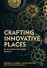 Crafting Innovative Places for Australia’s Knowledge Economy - Book