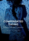 Compensated Dating : Buying and Selling Sex in Cyberspace - Book