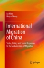 International Migration of China : Status, Policy and Social Responses to the Globalization of Migration - Book