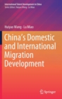 China’s Domestic and International Migration Development - Book