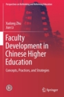 Faculty Development in Chinese Higher Education : Concepts, Practices, and Strategies - Book