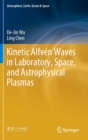 Kinetic Alfven Waves in Laboratory, Space, and Astrophysical Plasmas - Book