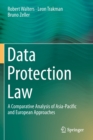 Data Protection Law : A Comparative Analysis of Asia-Pacific and European Approaches - Book