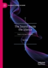 The Sound inside the Silence : Travels in the Sonic Imagination - Book