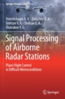Signal Processing of Airborne Radar Stations : Plane Flight Control in Difficult Meteoconditions - Book