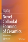 Novel Colloidal Forming of Ceramics - Book