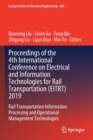 Proceedings of the 4th International Conference on Electrical and Information Technologies for Rail Transportation (EITRT) 2019 : Rail Transportation Information Processing and Operational Management - Book