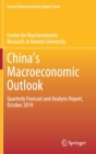 China's Macroeconomic Outlook : Quarterly Forecast and Analysis Report, October 2019 - Book