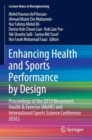 Enhancing Health and Sports Performance by Design : Proceedings of the 2019 Movement, Health & Exercise (MoHE) and International Sports Science Conference (ISSC) - Book