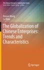 The Globalization of Chinese Enterprises: Trends and Characteristics - Book