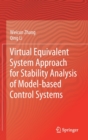 Virtual Equivalent System Approach for Stability Analysis of Model-based Control Systems - Book
