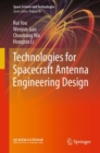 Technologies for Spacecraft Antenna Engineering Design - Book