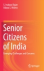 Senior Citizens of India : Emerging Challenges and Concerns - Book