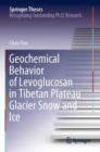 Geochemical Behavior of Levoglucosan in Tibetan Plateau Glacier Snow and Ice - Book