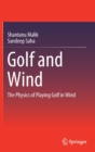Golf and Wind : The Physics of Playing Golf in Wind - Book
