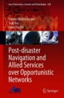 Post-disaster Navigation and Allied Services over Opportunistic Networks - Book