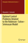 Optimal Control Problems Related to the Robinson-Solow-Srinivasan Model - Book