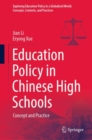Education Policy in Chinese High Schools : Concept and Practice - Book