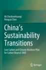 China's Sustainability Transitions : Low Carbon and Climate-Resilient Plan for Carbon Neutral 2060 - Book