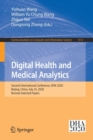Digital Health and Medical Analytics : Second International Conference, DHA 2020, Beijing, China, July 25, 2020, Revised Selected Papers - Book