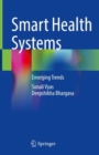 Smart Health Systems : Emerging Trends - Book