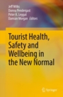 Tourist Health, Safety and Wellbeing in the New Normal - Book