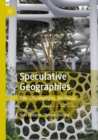 Speculative Geographies : Ethics, Technologies, Aesthetics - Book