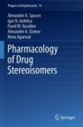 Pharmacology of Drug Stereoisomers - Book
