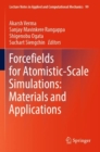 Forcefields for Atomistic-Scale Simulations: Materials and Applications - Book