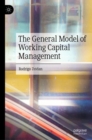 The General Model of Working Capital Management - Book
