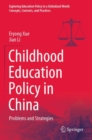 Childhood Education Policy in China : Problems and Strategies - Book