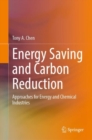Energy Saving and Carbon Reduction : Approaches for Energy and Chemical Industries - Book